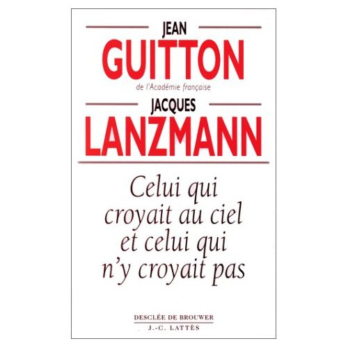 Emprunter Celui qui croyait au ciel et celui qui n'y croyait pas livre