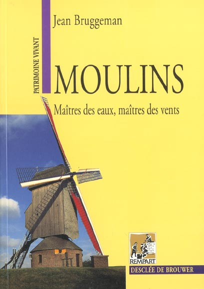 Emprunter Moulins. Maîtres des eaux, maîtres des vents livre