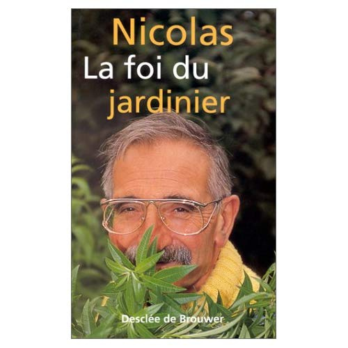 Emprunter La foi du jardinier livre
