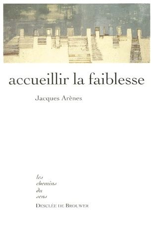 Emprunter Accueillir la faiblesse livre