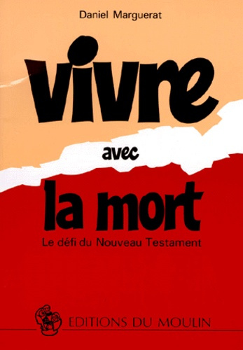 Emprunter VIVRE AVEC LA MORT. Le défi du Nouveau Testament, 3ème édition livre