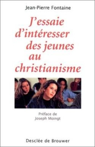 Emprunter J'essaie d'intéresser des jeunes au christianisme livre