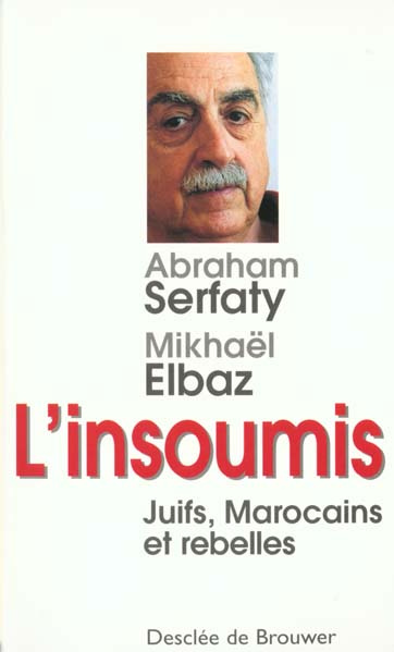 Emprunter L'insoumis. Juifs, Marocains et rebelles livre