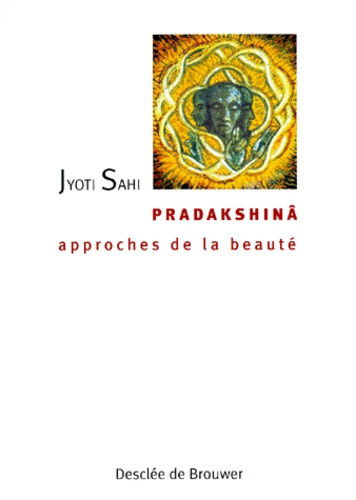 Emprunter Pradakshinâ. Approches de la beauté livre