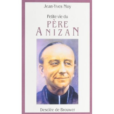 Emprunter Petite vie du Père Anizan livre