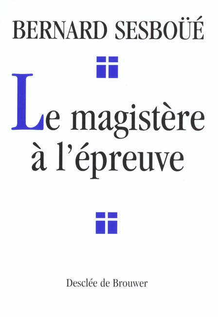 Emprunter Le magistère à l'épreuve. Autorité, vérité et liberté dans l'Eglise livre
