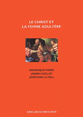 Emprunter Le Christ et la femme adultère livre
