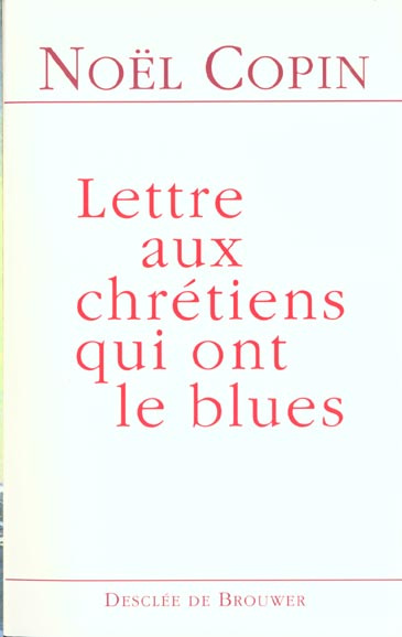 Emprunter Lettre aux chrétiens qui ont le blues livre