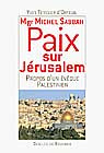 Emprunter Michel Sabbah, paix sur Jérusalem. Propos d'un évêque palestinien livre
