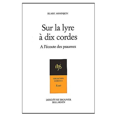 Emprunter Sur la lyre à dix cordes. A l'écoute des psaumes au rythme des Exercices de saint Ignace livre