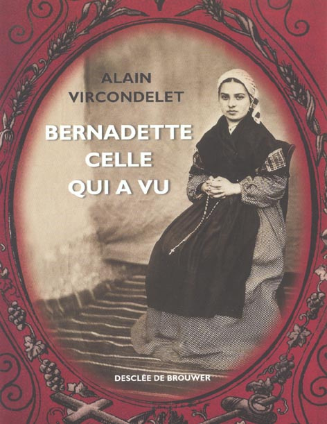 Emprunter BERNADETTE, CELLE QUI A VU livre