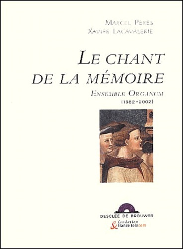 Emprunter Le chant de la mémoire. Ensemble Organum (1982-2002), avec CD livre