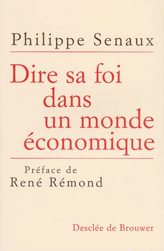 Emprunter Dire sa foi dans un monde économique. Perspectives économiques et solutions chrétiennes pour le XXIè livre