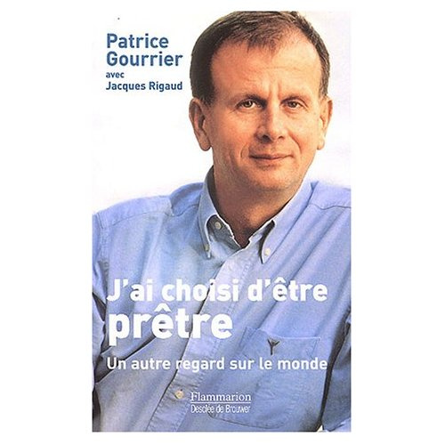 Emprunter J'ai choisi d'être prêtre. Un autre regard sur le monde, Entretiens avec Jacques Rigaud livre
