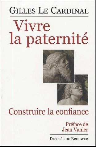 Emprunter Vivre la paternité. Construire la confiance livre