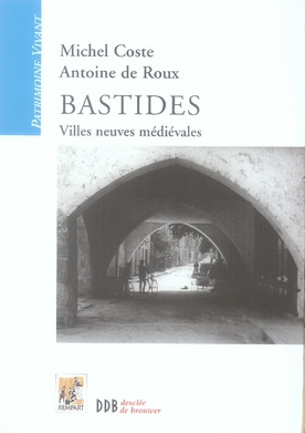 Emprunter Bastides. Villes neuves médiévales livre