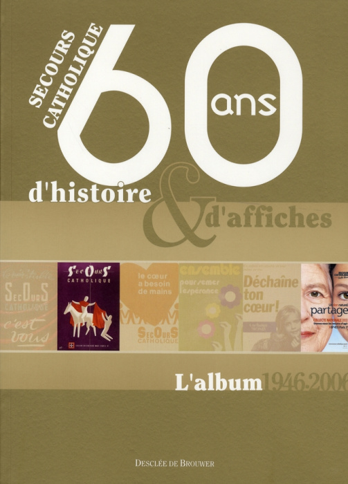 Emprunter Secours Catholique. 60 ans d'histoire & d'affiches livre