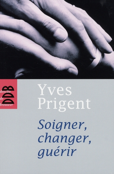 Emprunter Soigner, changer, guérir livre