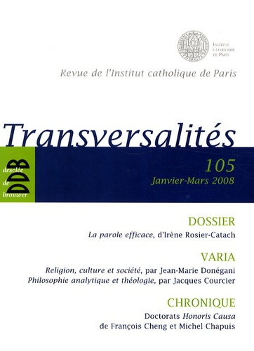 Emprunter Transversalités N° 105, Janvier-Mars 2008 : La parole efficace, d'Irène Rosier-Catach livre