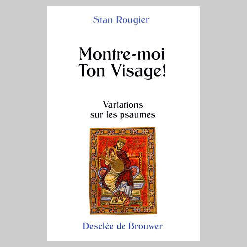 Emprunter Montre-moi ton visage ! Variations sur les psaumes livre