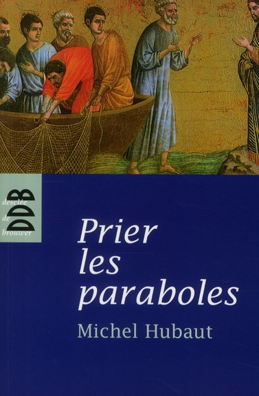 Emprunter Prier les paraboles. Accueillir le Royaume de Dieu livre