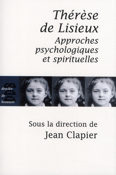 Emprunter Thérèse de Lisieux. Approches psychologiques et spirituelles livre
