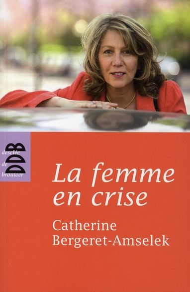 Emprunter La femme en crise. Ou la ménopause dans tous ses éclats livre