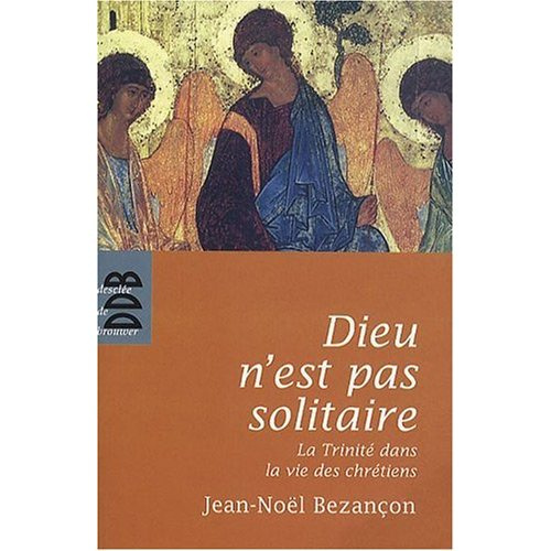 Emprunter Dieu n'est pas solitaire. La Trinité dans la vie des chrétiens livre