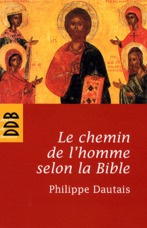 Emprunter Le chemin de l'homme selon la Bible. Essai d'anthropologie judéo-chrétienne livre