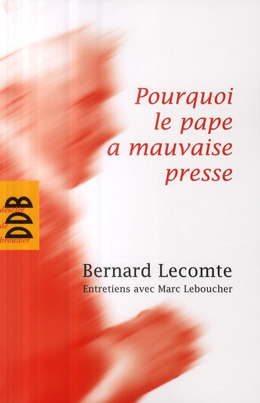 Emprunter Pourquoi le pape a mauvaise presse livre