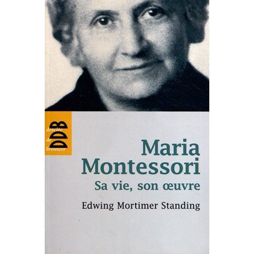 Emprunter Maria Montessori. Sa vie, son oeuvre livre