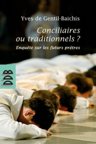 Emprunter Conciliaires ou traditionnels ? Enquête sur les futurs prêtres livre