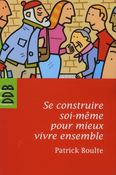Emprunter Se construire soi-même pour mieux vivre ensemble livre