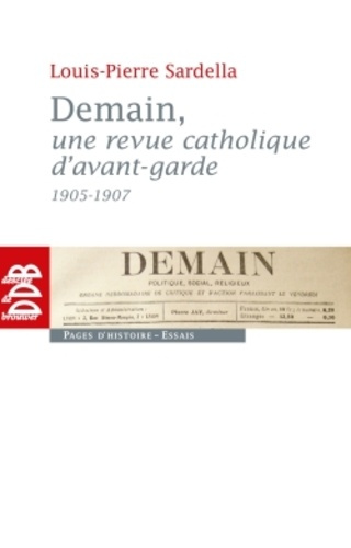Emprunter Demain, une revue catholique d'avant-garde (1905-1907) livre