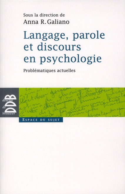 Emprunter Langage, parole et discours en psychologie. Problématiques actuelles livre