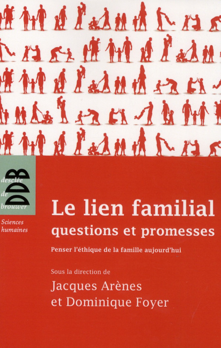 Emprunter Le lien famillial : questions et promesses. Penser l'éthique de la famille aujourd'hui livre