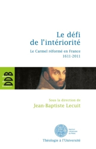 Emprunter Le défi de l'intériorité. La carmel réformé en France 1611-2011 livre