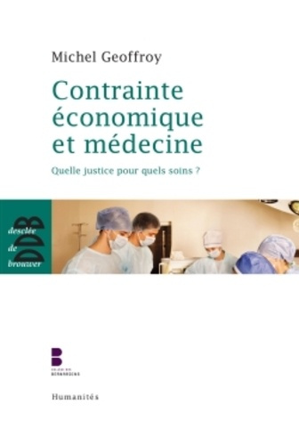 Emprunter Contrainte économique et médecine. Quelle justice pour quels soins ? livre