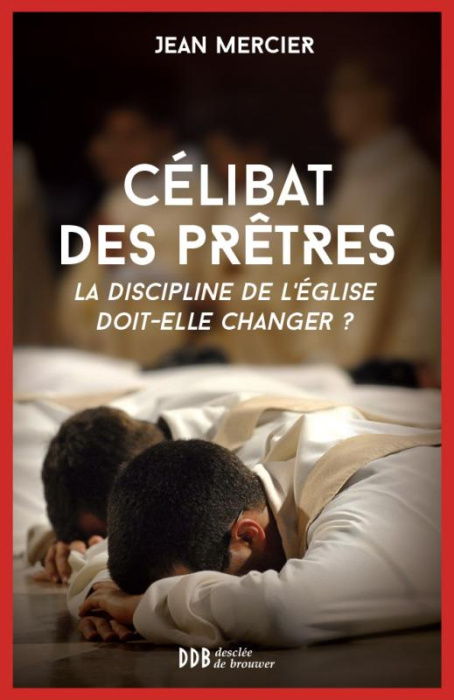 Emprunter Sur le célibat des prêtres. La discipline de l'Eglise doit-elle changer ? livre