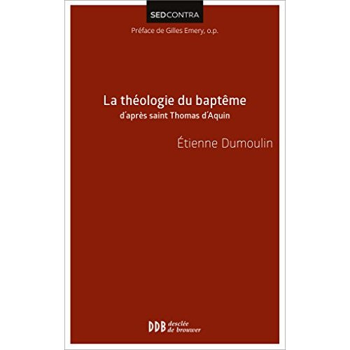 Emprunter La théologie du baptême d'après saint Thomas d'Aquin livre