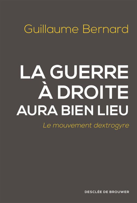 Emprunter La guerre à droite aura bien lieu. Le mouvement destrogyre livre