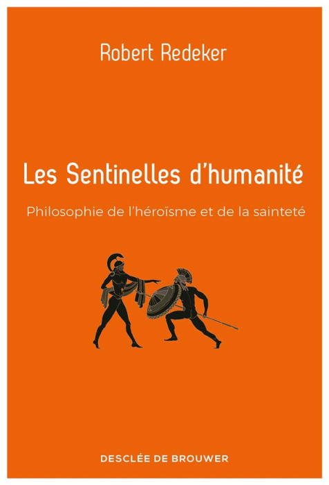 Emprunter Les sentinelles d'humanité. Philosophie de l'héroïsme et de la sainteté livre