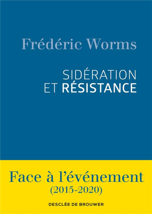 Emprunter Sidération et résistance. Face à l'évènement (2015-2020) livre