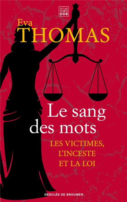 Emprunter Le sang des mots. Les victimes, l'inceste et la loi livre