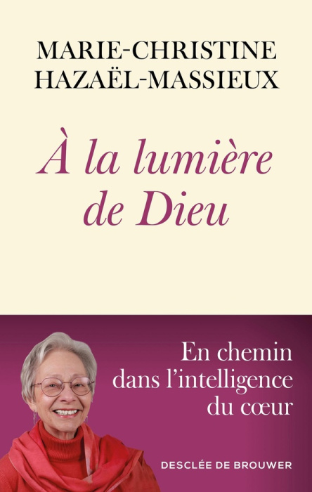 Emprunter A la lumière de Dieu. En chemin dans l'intelligence du coeur livre