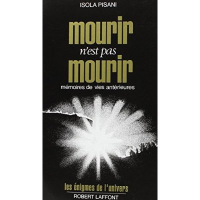 Emprunter Mourir n'est pas mourir. Mémoires de vies antérieures livre