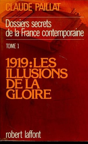 Emprunter Dossiers secrets de la France contemporaine Tome 1 : 1919 livre