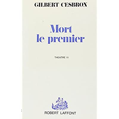 Emprunter MORT LE PREMIER - THEATRE - TOME 3 - VOL03 livre