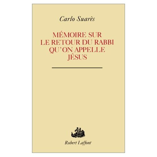 Emprunter MEMOIRE SUR LE RETOUR DU RABBI QU'ON APPELLE JESUS livre