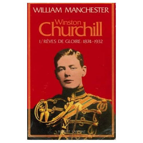 Emprunter WINSTON CHURCHILL. Tome1, Rêves de gloire 1874-1932 livre